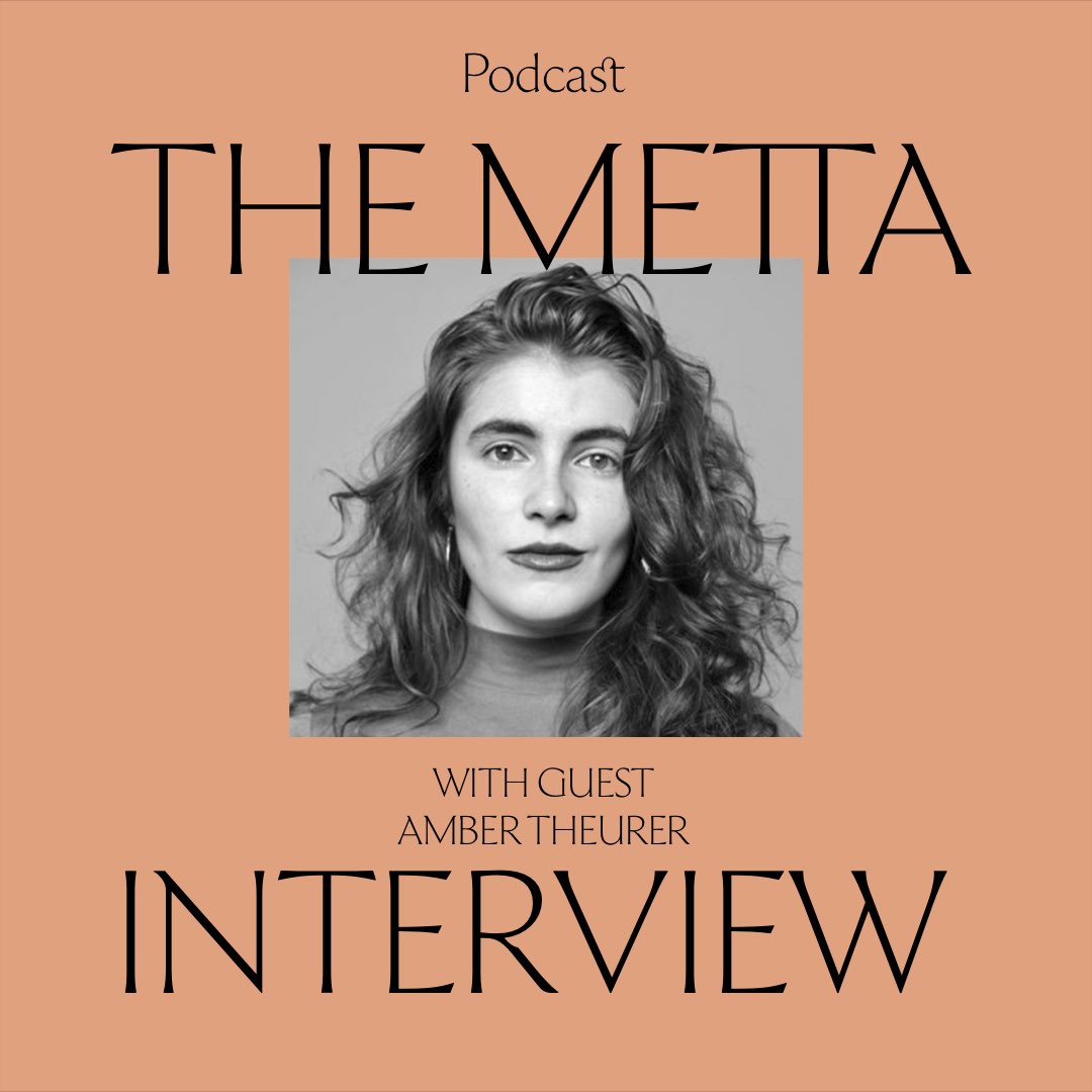 The artwork of the Metta Interview podcast with guest Amber Theurer
