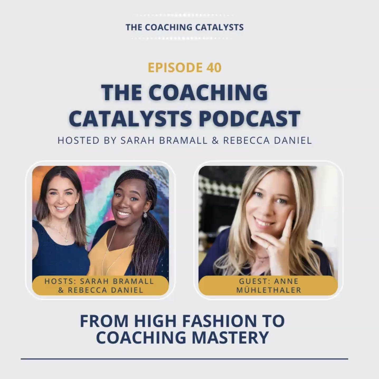 The Coaching Catalysts podcast artwork featuring Anne Muhlethaler as a guest, hosted by Sarah Bramall & Rebecca Daniel