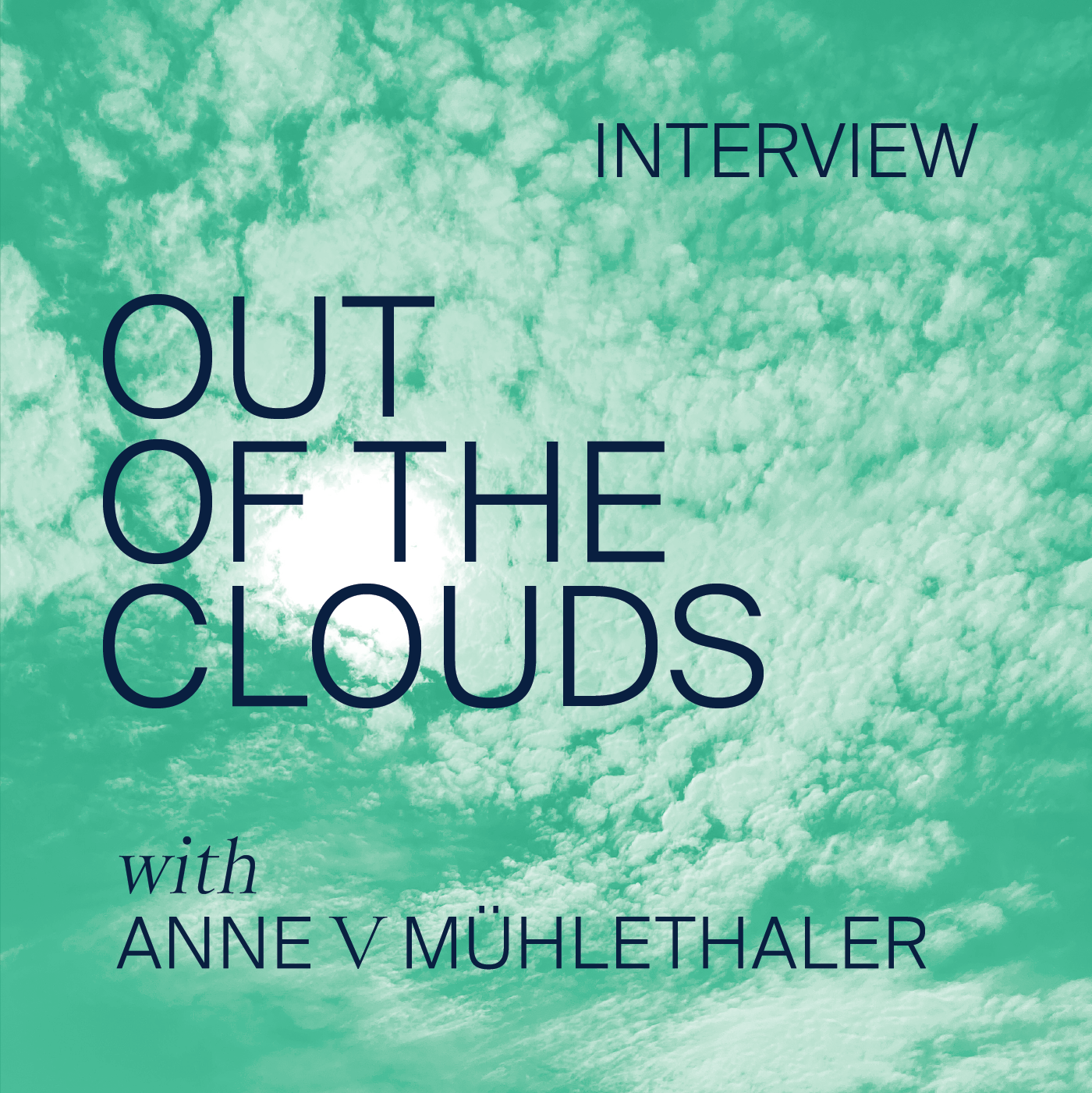 The original artwork for the podcast Out of the Clouds with host Anne V Mühlethaler 