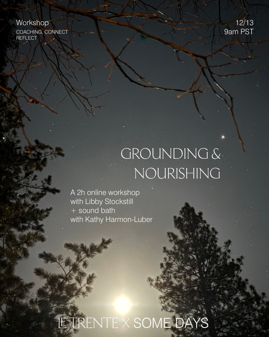 An invitation to Le Trente workshop with Libby Stockstill workshop Grounding and Nourishing